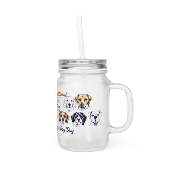 Every Day is Dog Day Mason Jar